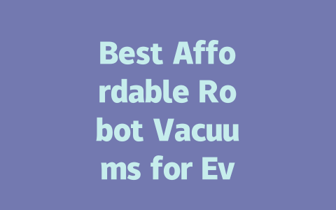 Best Affordable Robot Vacuums for Every Budget in 2024