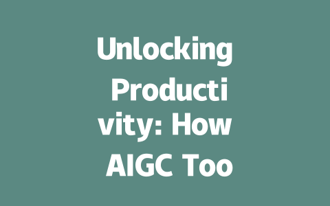 Unlocking Productivity: How AIGC Tools Can Transform Your Work Efficiency