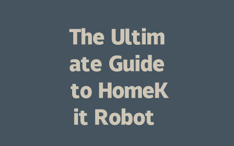 The Ultimate Guide to HomeKit Robot Vacuums: Top Picks and Features