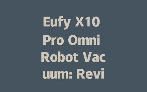 Eufy X10 Pro Omni Robot Vacuum: Reviews and Features Uncovered