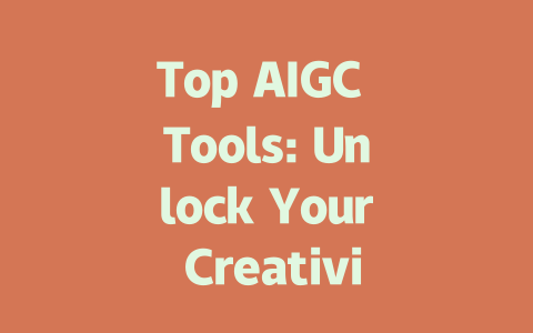 Top AIGC Tools: Unlock Your Creativity and Boost Your Productivity Today