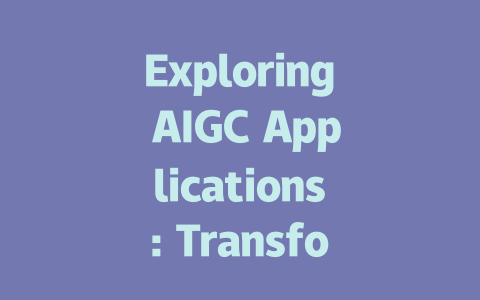 Exploring AIGC Applications: Transforming Industries and Innovation
