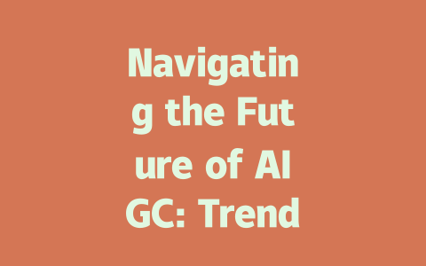 Navigating the Future of AIGC: Trends and Innovations You Must Know