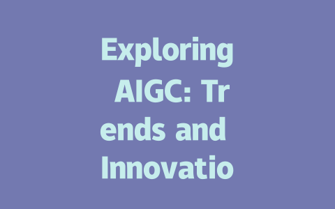 Exploring AIGC: Trends and Innovations Shaping the Future of Content Creation