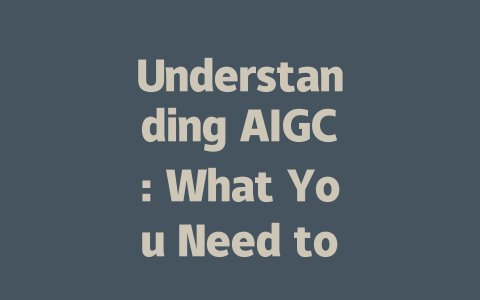 Understanding AIGC: What You Need to Know About AI-Generated Content
