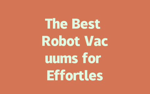 The Best Robot Vacuums for Effortless Home Cleaning in 2023