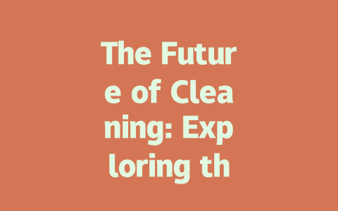 The Future of Cleaning: Exploring the 8000PA Robot Vacuum Revolution
