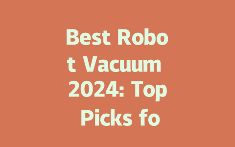 Best Robot Vacuum 2024: Top Picks for Effortless Cleaning and Convenience