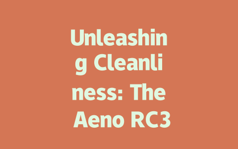 Unleashing Cleanliness: The Aeno RC3S Robot Vacuum Cleaner Review