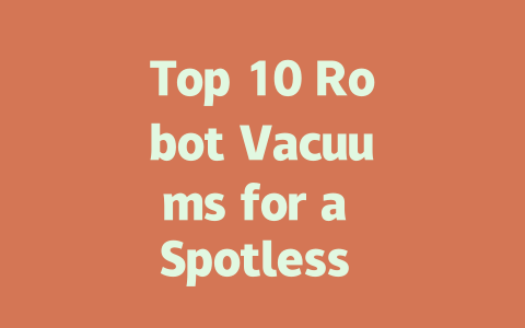 Top 10 Robot Vacuums for a Spotless Home in 2024