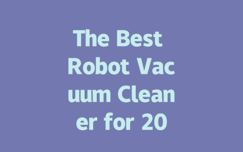 The Best Robot Vacuum Cleaner for 2024: Top Picks and Reviews