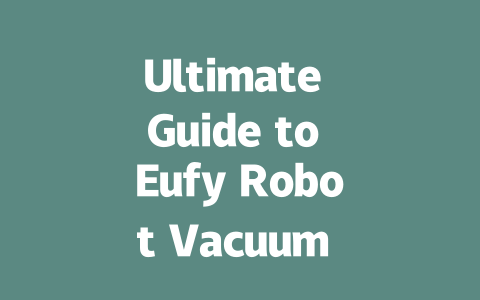 Ultimate Guide to Eufy Robot Vacuum X9 Pro: Features & Benefits Unveiled