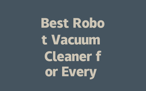Best Robot Vacuum Cleaner for Every Floor Type in 2024