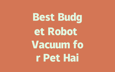 Best Budget Robot Vacuum for Pet Hair: Affordable Picks for 2023