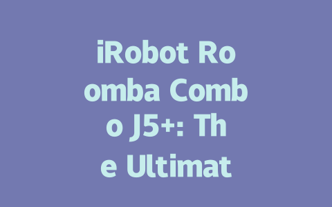 iRobot Roomba Combo J5+: The Ultimate Vacuum and Mop Experience