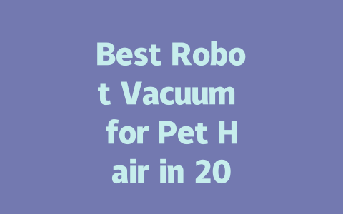 Best Robot Vacuum for Pet Hair in 2023: Top Picks and Reviews