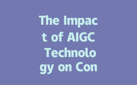 The Impact of AIGC Technology on Content Creation and Digital Innovation