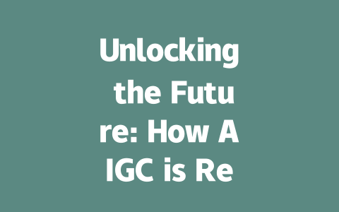 Unlocking the Future: How AIGC is Revolutionizing Digital Content Creation