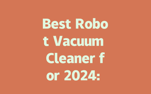 Best Robot Vacuum Cleaner for 2024: Top Picks and Expert Reviews
