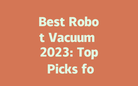 Best Robot Vacuum 2023: Top Picks for Every Home and Budget