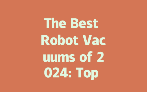The Best Robot Vacuums of 2024: Top Picks for Effortless Cleaning