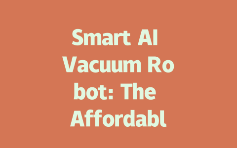 Smart AI Vacuum Robot: The Affordable Solution for Clean Homes