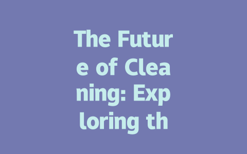 The Future of Cleaning: Exploring the Lidar Vacuum Robot Revolution