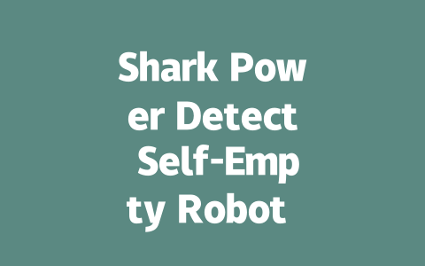 Shark Power Detect Self-Empty Robot Vacuum: A Game Changer for Cleaning
