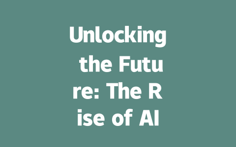 Unlocking the Future: The Rise of AI-Generated Content AIGC Technology