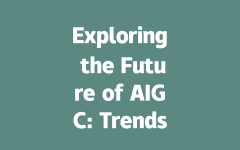 Exploring the Future of AIGC: Trends and Innovations to Watch