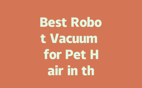 Best Robot Vacuum for Pet Hair in the UK: 2024 Top Picks and Reviews
