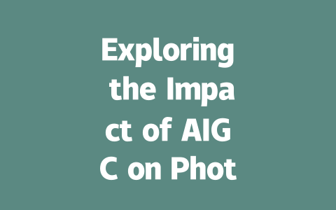 Exploring the Impact of AIGC on Photography and Art Education Today