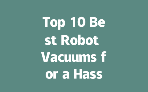 Top 10 Best Robot Vacuums for a Hassle-Free Cleaning Experience