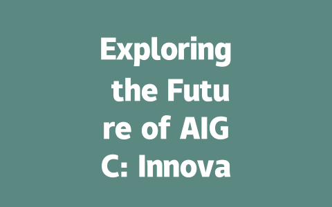 Exploring the Future of AIGC: Innovations and Opportunities Ahead