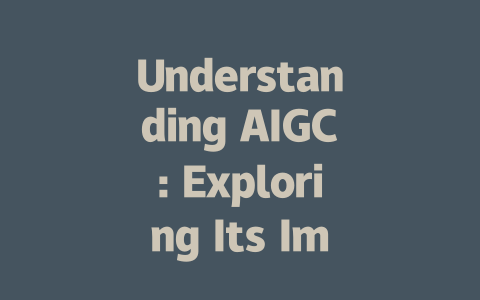 Understanding AIGC: Exploring Its Impact on AI and Digital Technologies