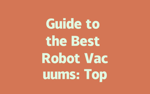 Guide to the Best Robot Vacuums: Top Picks for Every Home