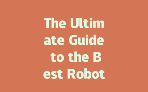 The Ultimate Guide to the Best Robot Vacuums of 2023